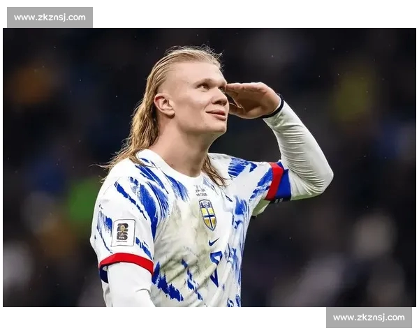 哈兰德迎来世界杯首秀 展现强大实力助力挪威冲击荣耀